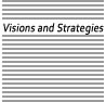 Visions and Strategies